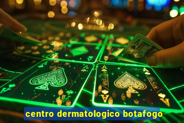 centro dermatologico botafogo